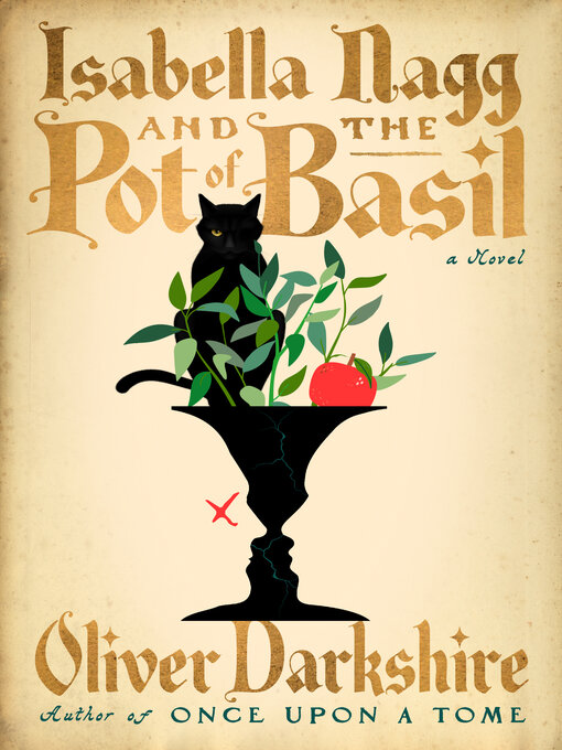 Title details for Isabella Nagg and the Pot of Basil by Oliver Darkshire - Wait list